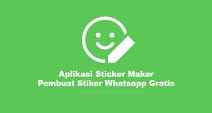 Sticker Maker Aplikasi Pembuat Stiker Whatsapp Gratis
